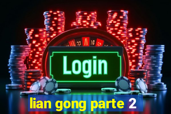 lian gong parte 2